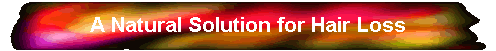 A Natural Solution for Hair Loss