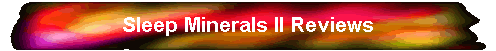 Sleep Minerals II Reviews