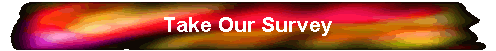Take Our Survey